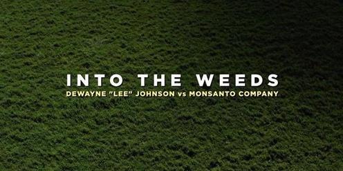 Into the Weeds - Australian Premiere - Avalon