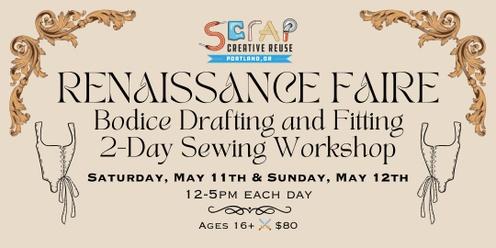 Renaissance Faire Bodice Drafting and Fitting 2-Day Sewing Workshop