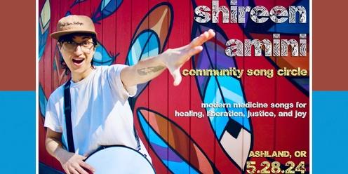 Shireen Amini: Community Song Circle @ Ashland, OR