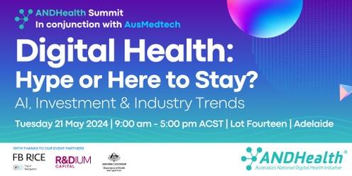 ANDHealth Summit - Digital Health: Hype or Here to Stay?