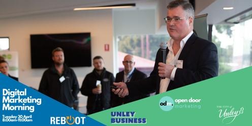 Unley Business, Reboot and Open Door Marketing Digital Marketing Morning