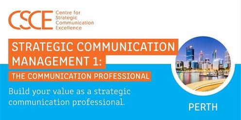 Strategic Communication Management 1: The Communication Professional