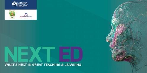 Next Ed Conference - What's next in great teaching and learning