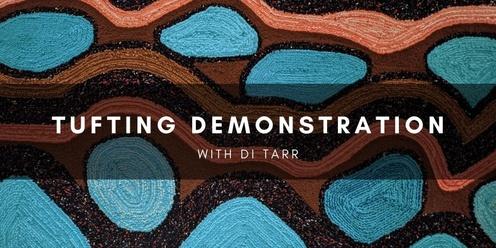 Tufting Demonstration with Di Tarr