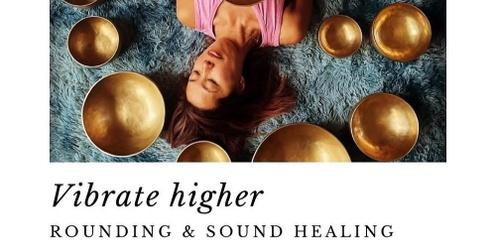 Vibrate Higher : Rounding & Sound healing for Vedic/TM Meditators