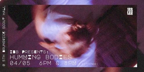 Inspired by Breathing presents: Humming Bodies