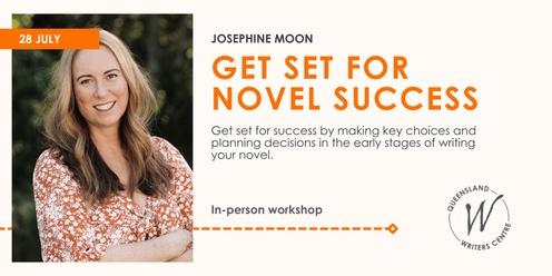 Get Set For Novel Success with Josephine Moon