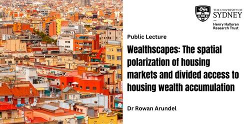 Wealthscapes: The spatial polarization of housing markets and divided access to housing wealth accumulation
