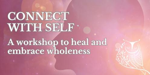 ‘Connect with self’: A workshop to heal and embrace wholeness
