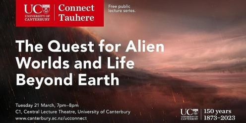 UC Connect public talk - The Quest for Alien Worlds and Life Beyond Earth