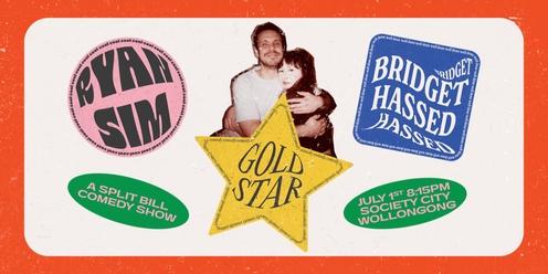Ryan Sim & Bridget Hassed: Gold Star (Wollongong Comedy Festival)