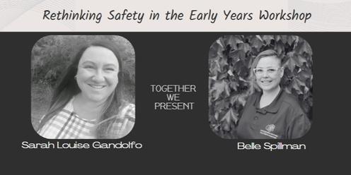 Rethinking Safety in the Early Years Workshop
