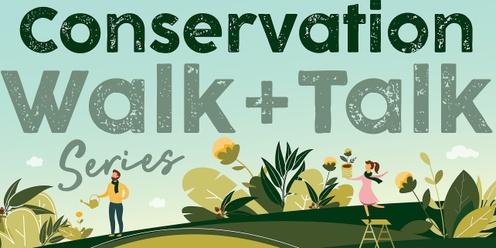 Conservation Walk and Talk Series: Meeting with Mushrooms