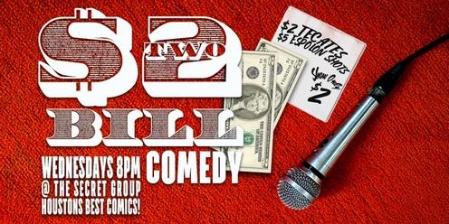 $2 BILL: Two Dollar Comedy Show Every Wednesday