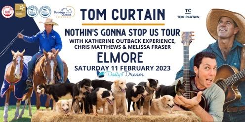 Tom Curtain Tour - ELMORE VIC