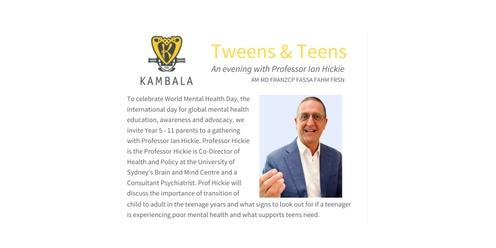 'Tweens and Teens' and evening with Professor Hickie