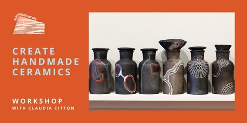 Create Handmade Ceramics with Claudia Citton (2 day workshop)