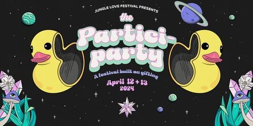 The Partici-party  (by Jungle Love Festival - April 2024)