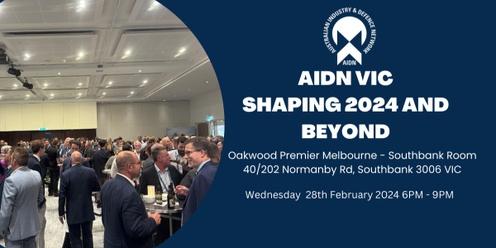 AIDN VIC Shaping 2024 and Beyond