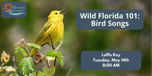 Wild FL 101: Bird Songs at Leffis Key