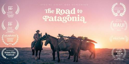 THE ROAD TO PATAGONIA - special event Q&A screening - Tramsheds Function Centre, Launceston