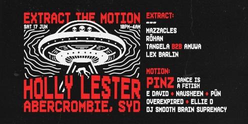 Extract The Motion Presents: Holly Lester [UK]