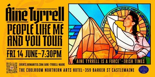 Áine Tyrrell: People Like Me and You Tour