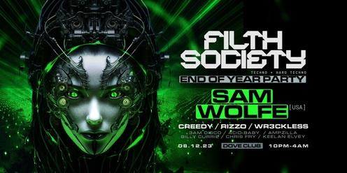 Filth Society End Of Year Party ft. Sam Wolfe (USA)