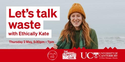 Let’s talk waste – with Ethically Kate 