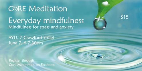 Everyday mindfulness for stress and anxiety