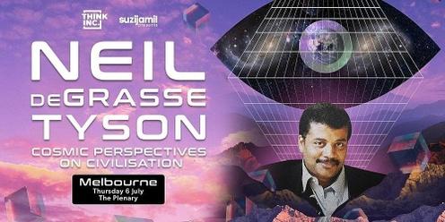 Neil deGrasse Tyson: Cosmic Perspectives on Civilisation [MELBOURNE]