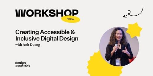 DA Workshop | Creating Accessible & Inclusive Digital Design with Anh Duong | Pōneke