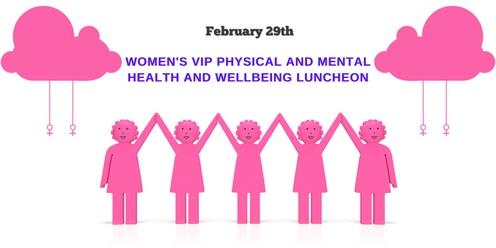 WOMEN's (only) VIP Physical and Mental Health Wellbeing luncheon