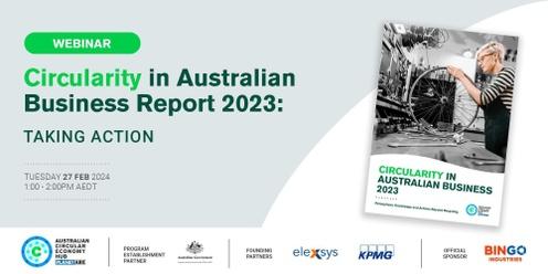 Circularity in Australian Business Report 2023 - Taking Action