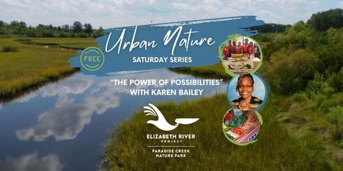 Urban Nature Series: “The Power of Possibilities” 