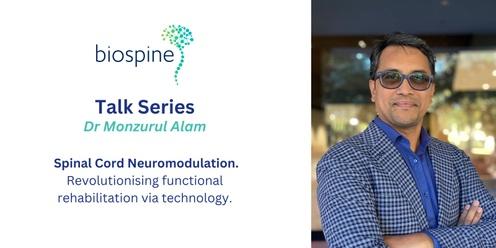 BioSpine Talk Series - Dr Monzurul Alam