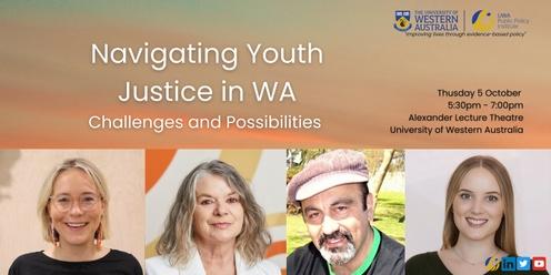 Navigating Youth Justice: Challenges and Possibilities
