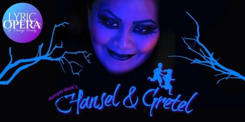 Lyric Opera OC presents: Hansel & Gretel