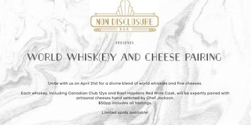Non Disclosure Bar Presents: Worldwide Whisk(e)y and Cheese Pairing with Gorge Camorra