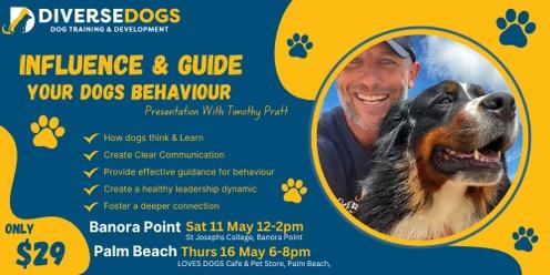 How to Influence & Guide Your Dogs Behaviour...... With Timothy Pratt