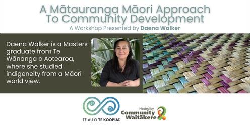  He Kete Rauemi Series - A Mātauranga Māori Approach to Community Development