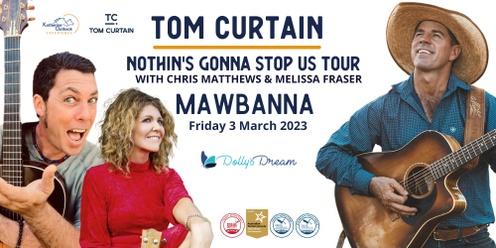 Tom Curtain Tour - MAWBANNA, TAS