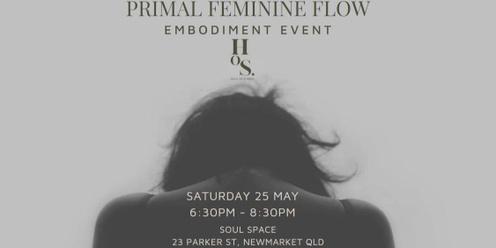 Primal Feminine Flow: Embodiment Event