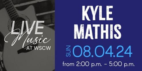 Kyle Mathis Live at WSCW August 4