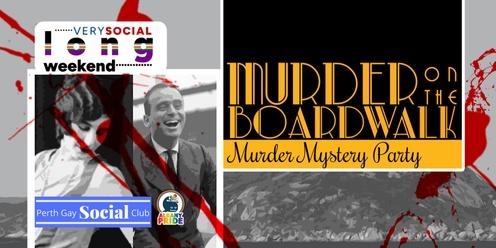 Very Social Long Weekend - Murder on the Boardwalk, A 1920's Speakeasy Murder Mystery