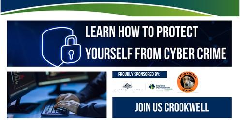 Learn how to Protect Yourself Against Cyber Crime - Crookwell Connect