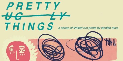 Pretty Ugly Things - Solo Exhibition by Lachlan Olive