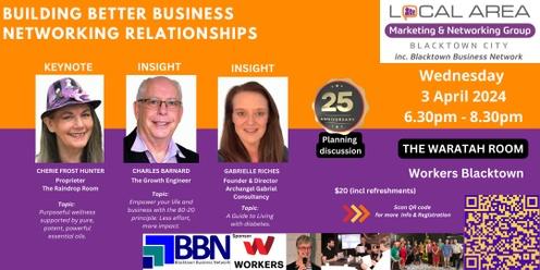 3 April - Blacktown City Networking (BBN) - Building Better Business Relationships