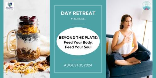 Beyond the Plate Day Retreat: Feeding Your Mind, Body & Soul Marburg