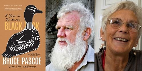 BLACK DUCK: A YEAR AT YUMBURRA - Bruce Pascoe and Lyn Harwood In Conversation with Clarence Slockee